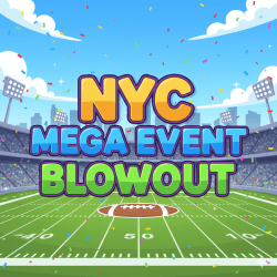 NYC Mega Event Blowout